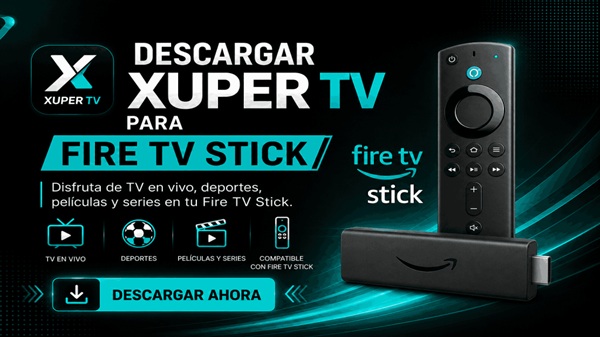 Xuper TV para Firestick APK Guía Completa de Instalación Xuper TV para Firestick APK Guía Completa de Instalación